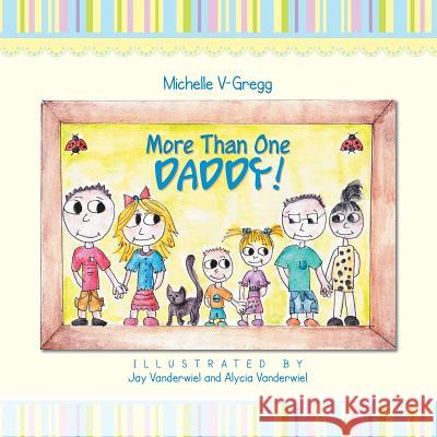 More Than One Daddy! Michelle V-Gregg 9781483650678 Xlibris Corporation - książka