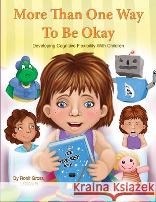 More Than One Way To Be Okay: Developing Cognitive Flexibility With Children Bean, Izzy 9781500449513 Createspace - książka