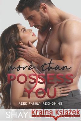 More Than Possess You Shayla Black 9781958075746 Shelley Bradley LLC - książka