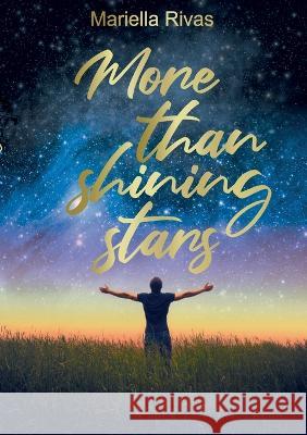 More than shining Stars Mariella Rivas 9783743187559 Books on Demand - książka
