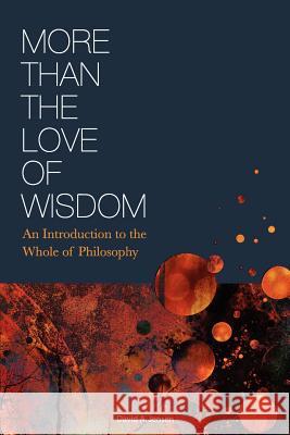 More Than the Love of Wisdom: An Introduction to the Whole of Philosophy David Jensen 9781621310990 Cognella Academic Publishing - książka