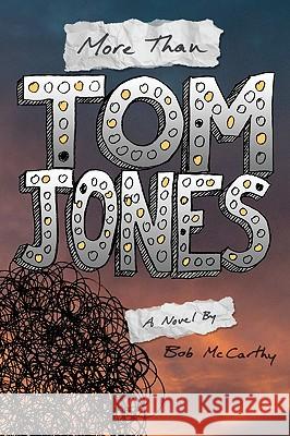 More Than Tom Jones Bob McCarthy 9781438203249 Createspace - książka