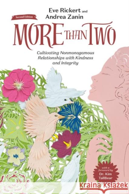 More Than Two, 2nd Edition: Cultivating Nonmonogamous Relationships with Kindness and Integrity Andrea Zanin 9781990869587 Thornapple Press - książka