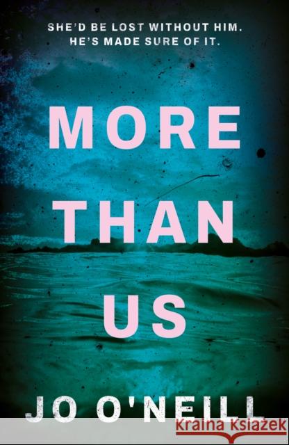 More Than Us Jo O'Neill 9781835742693 The Book Guild Ltd - książka