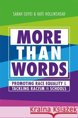 More Than Words: Promoting Race Equality and Tackling Racism in Schools Kate Hollinshead 9781787758124 Jessica Kingsley Publishers - książka