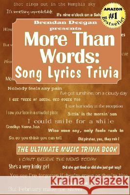 More Than Words: Song Lyrics Trivia Brendan Deegan 9781430311485 Lulu.com - książka