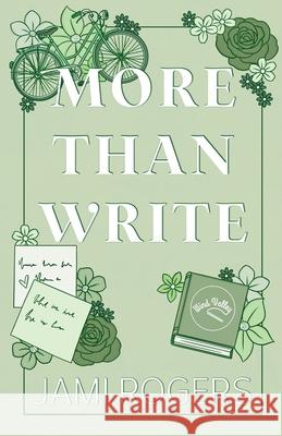 More Than Write: A Single Dad Grumpy Sunshine Romance Jami Rogers 9798990095403 Jami Rogers - książka