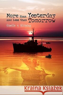 More Than Yesterday and Less Than Tomorrow Giselle V. Klitzing 9781441542250 Xlibris Corporation - książka
