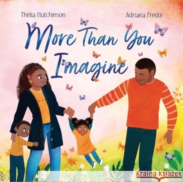 More Than You Imagine Thelia Hutchinson Adriana Predoi 9781958372364 Soaring Kite Books - książka