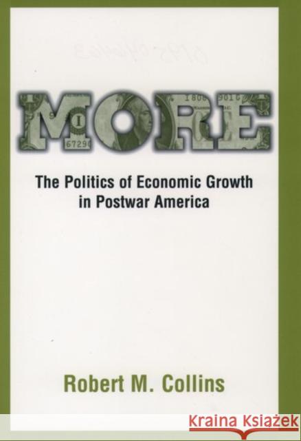 More: The Politics of Economic Growth in Postwar America Collins, Robert M. 9780195046465 Oxford University Press - książka