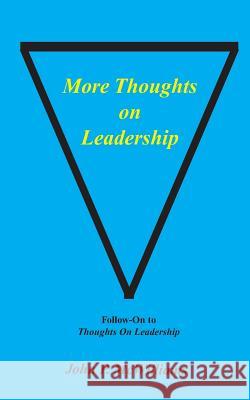 More Thoughts on Leadership John P. McWilliams 9781541341593 Createspace Independent Publishing Platform - książka