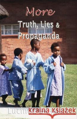 More Truth, Lies and Propaganda Lucinda E. Clarke 9788409264254 Lucinda E Clarke - książka