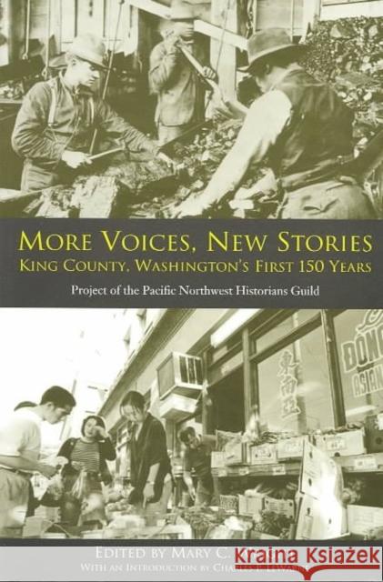 More Voices, New Stories: King County, Washington's First 150 Years Mary C. Wright Charles P. LeWarne 9780295983103 University of Washington Press - książka