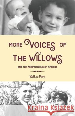 More Voices of The Willows and The Adoption Hub of America Margaret Heisserer Joni Wilson Trista Gorrell 9780997849226 R. R. Bowker - książka