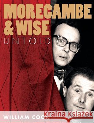 Morecambe and Wise Untold William Cook 9780007488292 HarperCollins Publishers - książka