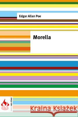 Morella: (low cost). Édition limitée Poe, Edgar Allan 9781533341730 Createspace Independent Publishing Platform - książka