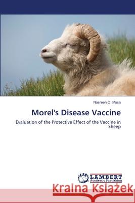 Morel's Disease Vaccine Nasreen O. Musa 9783659144721 LAP Lambert Academic Publishing - książka