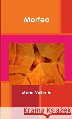 Morfeo Maria Valiente 9781471763403 Lulu.com - książka