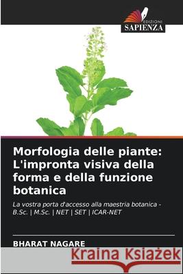 Morfologia delle piante: L'impronta visiva della forma e della funzione botanica NAGARE, BHARAT 9786209374364 Edizioni Sapienza - książka