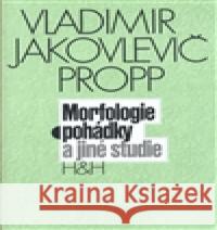 Morfologie pohádky a jiné studie Vladimir Jakovl Propp 9788073190859 H+H - książka