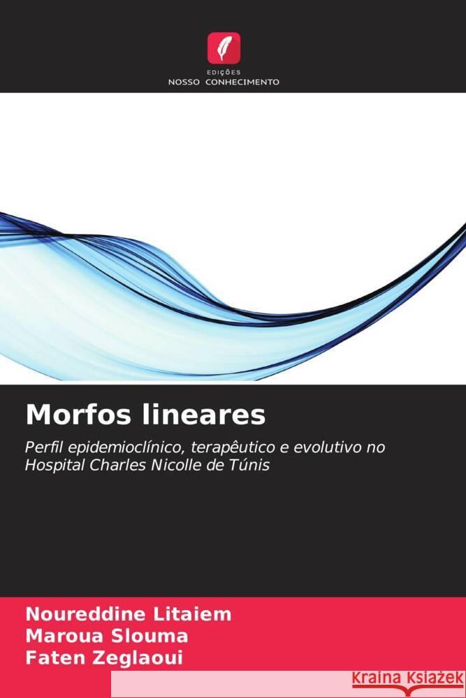 Morfos lineares Litaiem, Noureddine, Slouma, Maroua, Zeglaoui, Faten 9786209149689 Edições Nosso Conhecimento - książka