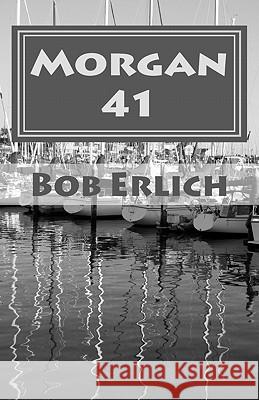 Morgan 41 Bob Erlich 9780966974959 Robert N. Erlich - książka