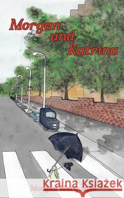 Morgan and Katrina Morgan Marquette 9781733470407 Morgan Marquette - książka