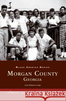 Morgan County Georgia Lynn Robinson Camp 9781540225382 Arcadia Publishing Library Editions - książka