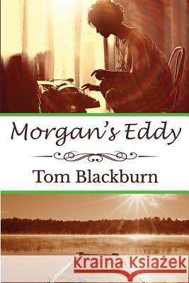 Morgan's Eddy Thomas R. Blackburn 9780982657690 Tom Blackburn Books - książka