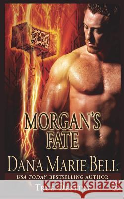 Morgan's Fate Dana Marie Bell 9781985376694 Createspace Independent Publishing Platform - książka