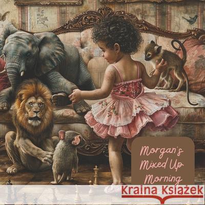 Morgan's Mixed Up Morning Lisa Harris 9798334055223 Independently Published - książka