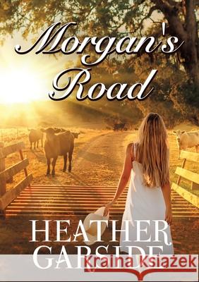 Morgan's Road Garside 9780648486121 Heather Garside - książka