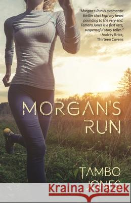 Morgan's Run Michele Maakestad Tambo Jones 9781951023133 Tambowrites - książka