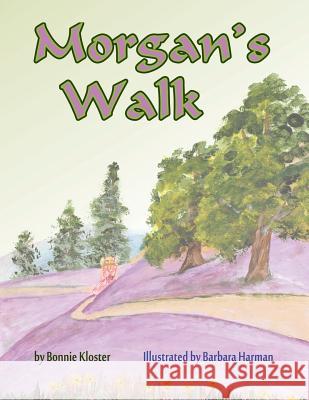 Morgan's Walk Bonnie Kloster Barbara Harman 9781500826222 Createspace - książka