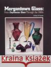 Morgantown Glass: From Depression Glass Through the 1960s Jeffrey B. Snyder 9780764305047 Schiffer Publishing