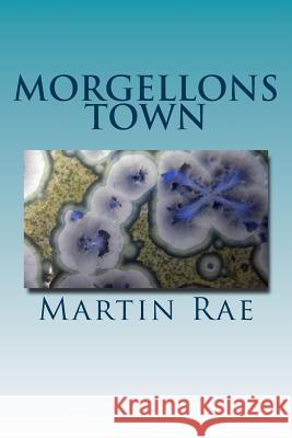 Morgellons town Rae, Martin 9781491076453 Createspace Independent Publishing Platform - książka