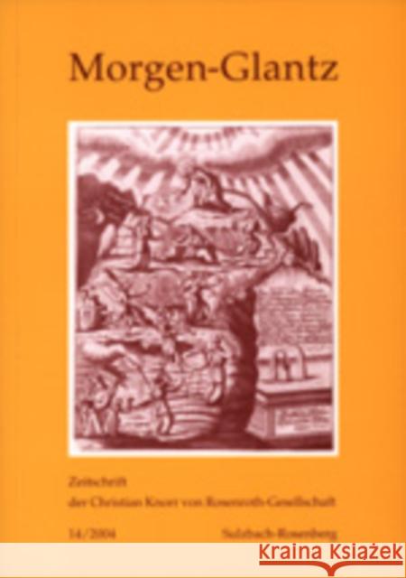 Morgen-Glantz 14/2004: Zeitschrift Der Christian Knorr Von Rosenroth-Gesellschaft Knorr Von Rosenroth Gesellschaft E V 9783039103911 Peter Lang Gmbh, Internationaler Verlag Der W - książka