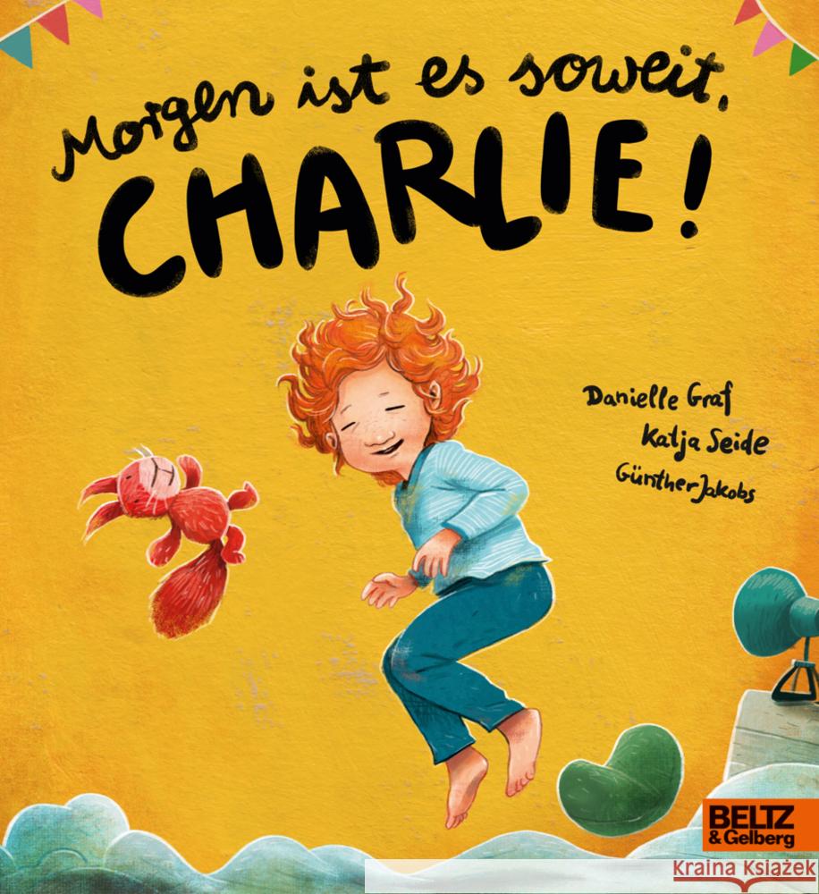 Morgen ist es soweit, Charlie! Graf, Danielle, Seide, Katja 9783407759924 Beltz - książka