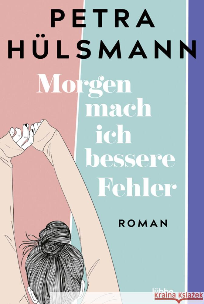 Morgen mach ich bessere Fehler Hülsmann, Petra 9783404192069 Bastei Lübbe - książka