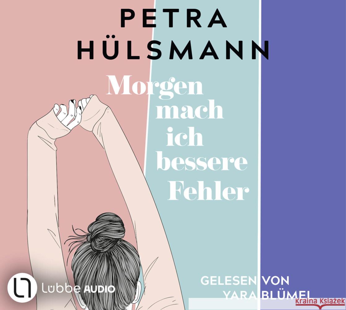Morgen mach ich bessere Fehler, 6 Audio-CD Hülsmann, Petra 9783785785362 Bastei Lübbe - książka