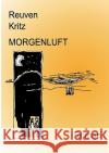 Morgenluft Reuven Kritz 9783839167595 Books on Demand