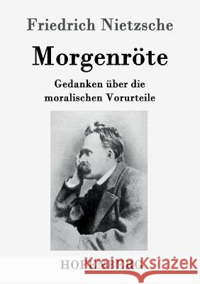 Morgenröte: Gedanken über die moralischen Vorurteile Friedrich Nietzsche 9783843041966 Hofenberg - książka