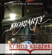 Moriarty Anthony Horowitz 9788025713983 Argo - książka