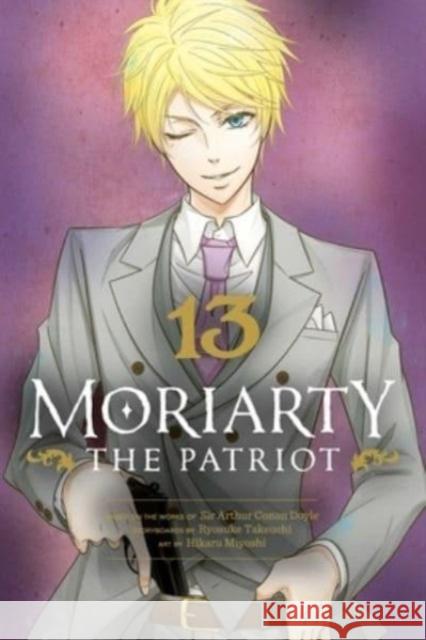 Moriarty the Patriot, Vol. 13 Ryosuke Takeuchi Hikaru Miyoshi Arthur Conan Doyle 9781974727971 Viz Media, Subs. of Shogakukan Inc - książka