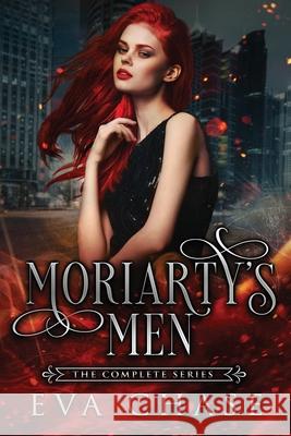 Moriarty's Men: The Complete Series Eva Chase 9781990338090 Ink Spark Press - książka