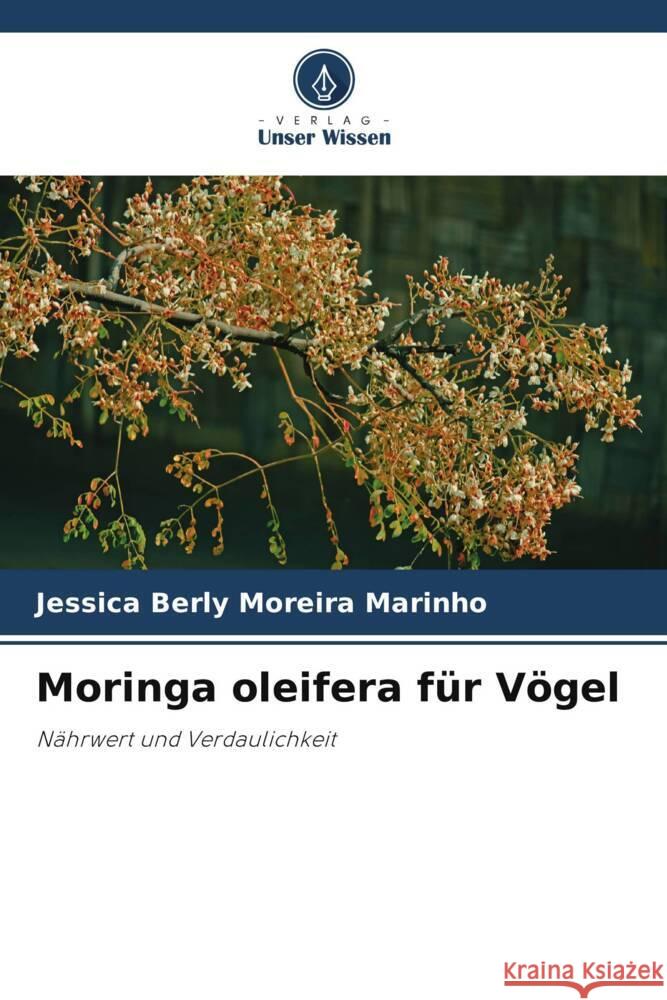Moringa oleifera für Vögel Moreira Marinho, Jéssica Berly 9783639884449 Verlag Unser Wissen - książka