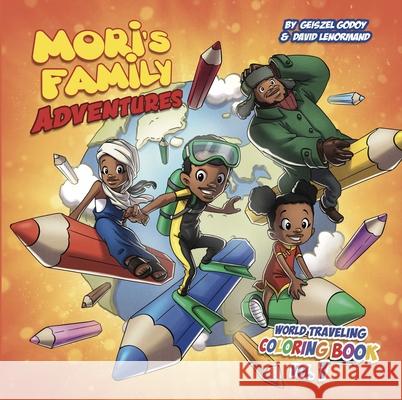 Mori's Family Adventures World Traveling Coloring Book Geiszel Godoy 9780999473467 Black Sands Entertainment - książka