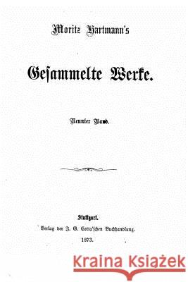 Moritz Hartmann's gesammelte Werke Hartmann, Moritz 9781522826699 Createspace Independent Publishing Platform - książka