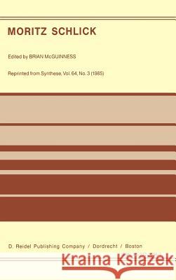 Moritz Schlick B. F. McGuinness Brian McGuinness 9789027720962 D. Reidel - książka
