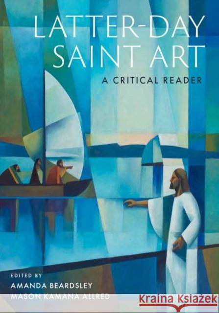 Mormon Art: A Critical Guide Amanda Beardsley Mason Allred 9780197632505 Oxford University Press, USA - książka